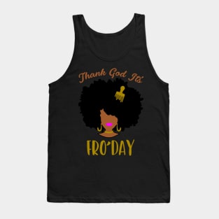 Thank god it's Fro'day Tank Top